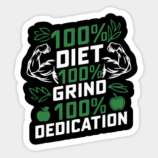 100% Diet 100% Grind 100% Dedication Sticker